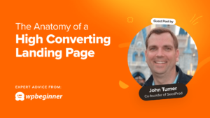 The Anatomy of a High Converting Landing Page (Expert Insights